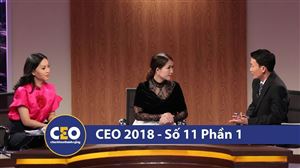 CEO 2018 - DOANH NGHIỆP VỮNG BỀN - Trận 11 Tập trung và khác biệt (Phần 1) - CEO PHẠM THỊ YẾN NHI
