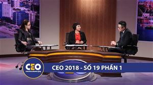 CEO 2018 - DOANH NGHIỆP 4.0 - Trận 19 Cách mạng số hoá (Phần 1) CEO ĐOÀN THU NGA