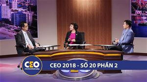 CEO 2018 - DOANH NGHIỆP 4.0 - Trận 20 Cách mạng số hoá (Phần 2) CEO ĐOÀN THU NGA