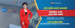 Ceo Chìa Khóa Thành Công 2019 | Doanh nhân Đỗ Thị Hướng Dương | Số 38: Nỗi niềm khởi nghiệp