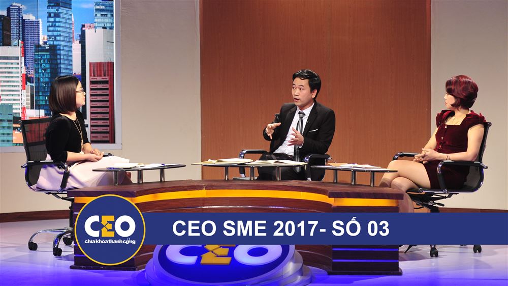 CEO 2017 - CEO SME - Trận 03 CHIẾN LƯỢC CẠNH TRANH ĐỐI THỦ CHƠI XẤU - CEO Cao Duy Khương
