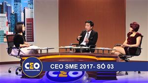 CEO 2017 - CEO SME - Trận 03 CHIẾN LƯỢC CẠNH TRANH ĐỐI THỦ CHƠI XẤU - CEO Cao Duy Khương
