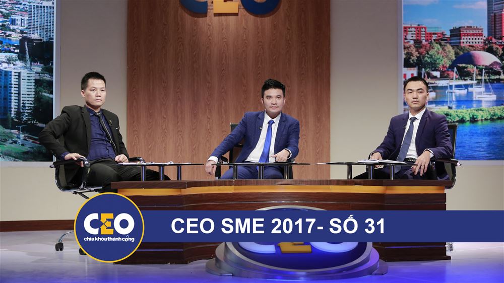 CEO 2017 - DOANH NGHIỆP GIA ĐÌNH - Trận 31 CHIẾN LƯỢC VƯƠN XA - CEO Đinh Văn Lộc