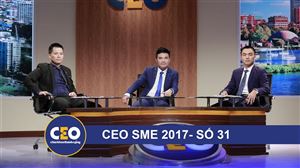 CEO 2017 - DOANH NGHIỆP GIA ĐÌNH - Trận 31 CHIẾN LƯỢC VƯƠN XA - CEO Đinh Văn Lộc