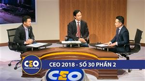 CEO 2018 - DOANH NGHIỆP 4.0 - TRẬN 30 QUẢN TRỊ CHIẾN LƯỢC IT: CEO HAY CIO (PHẦN 2) CEO NGUYỄN ĐÌNH HÙNG