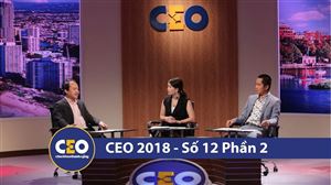 CEO 2018 - DOANH NGHIỆP VỮNG BỀN - Trận 12 Tập trung và khác biệt (Phần 2)  - CEO PHẠM THỊ YẾN NHI