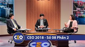 CEO 2018 - DOANH NGHIỆP GIA ĐÌNH - Trận 08 Nền tảng vững bền (Phần 2) - CEO VŨ TIẾN DŨNG